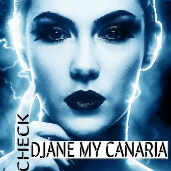 CHECK (Remastered) by Djane My Canaria