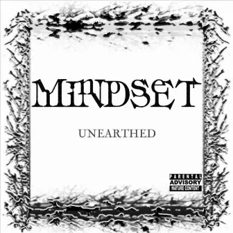 Unearthed by Mindset