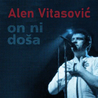 On Ni Doša by Alen Vitasovic