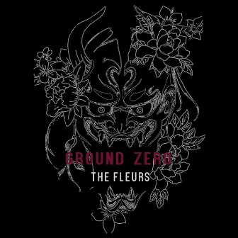 Ground Zero by The Fleurs