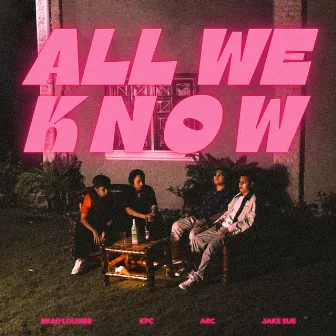 ALL WE KNOW by Jake sue