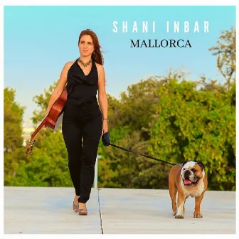 Mallorca (Isaac Albeniz) by Shani Inbar