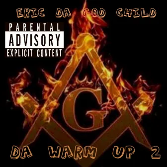 Da Warm Up 2 by Eric Da God Child