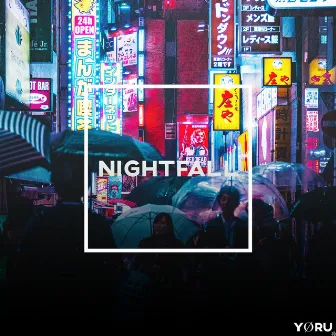 Nightfall by Yoru