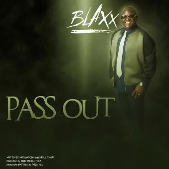 Pass Out by Blaxx