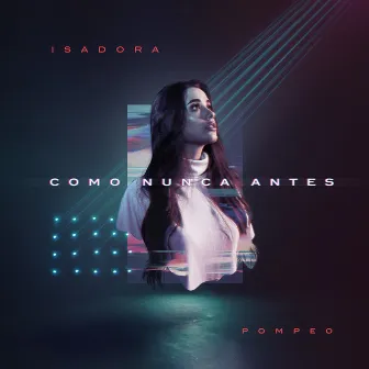 Como Nunca Antes by Isadora Pompeo