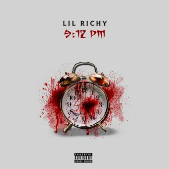 9:12 pm by Lil Richy