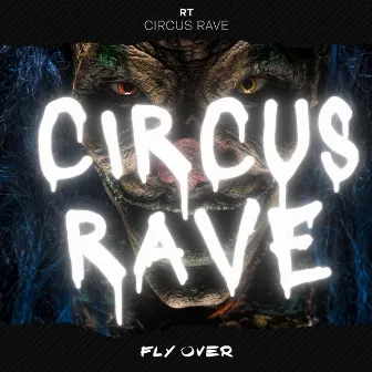 Circus Rave by RT