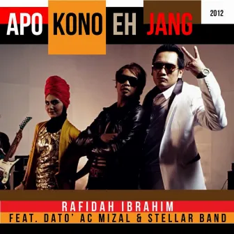 Apa Kono Eh Jang 2012 by Rafidah Ibrahim