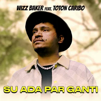 Su Ada Par Ganti by Wizz Baker