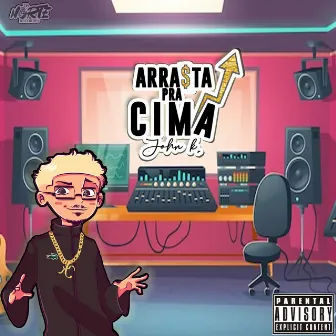 Arrasta Pra Cima by John K