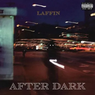 After Dark by Laffin