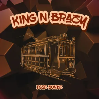 Esse Bonde by King N Brazy