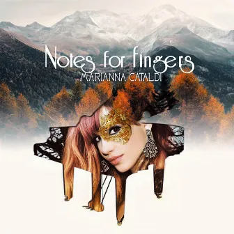 Notes for Fingers by Marianna Cataldi