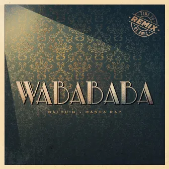 Wabababa (Time to Remix) by Masha Ray