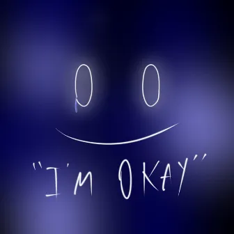 I'm Okay by BADCA7