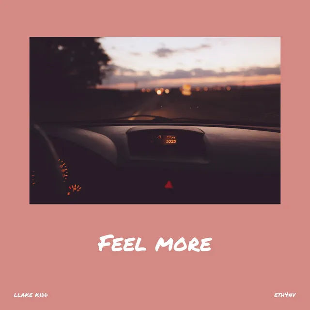 feel more