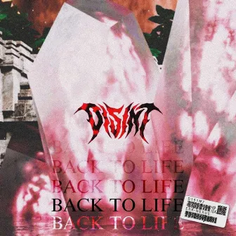 Back To Life by Disint