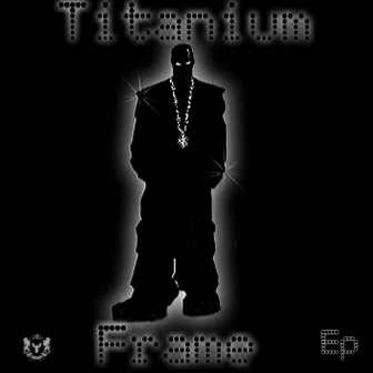 Titanium Frame EP by Big Frame