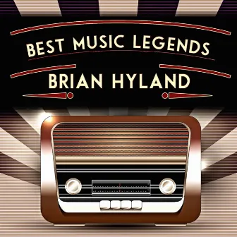 Best Music Legends by Brian Hyland