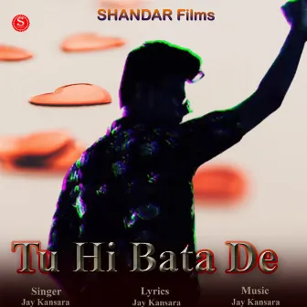 Tu Hi Bata De by Jay Kansara