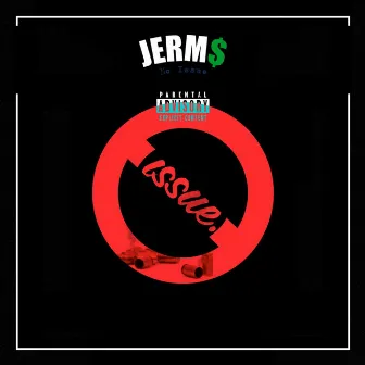 No Issue by Jerms