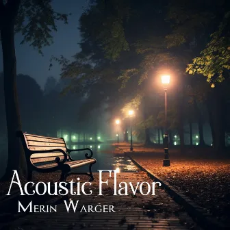 Acoustic Flavor by Merin Warger