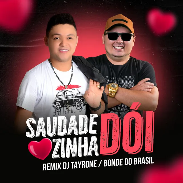 Saudadezinha Dói - Remix