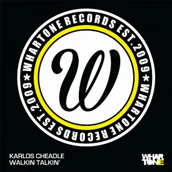 Walkin Talkin by Karlos Cheadle