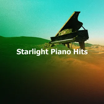 Starlight Piano Hits by Unknown Artist