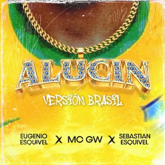 Alucin (Versión Brasil) by Eugenio Esquivel