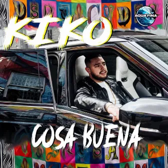 Cosa Buena by Kiko