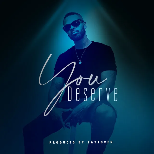 You Deserve