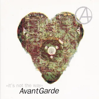 It´s Not the Way by Avant Garde