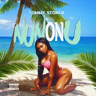 Nun on U by Tommy Stoner