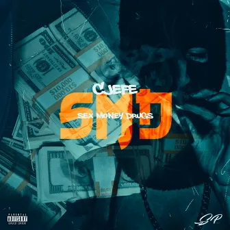 Sex Money Drugs by C Jefe