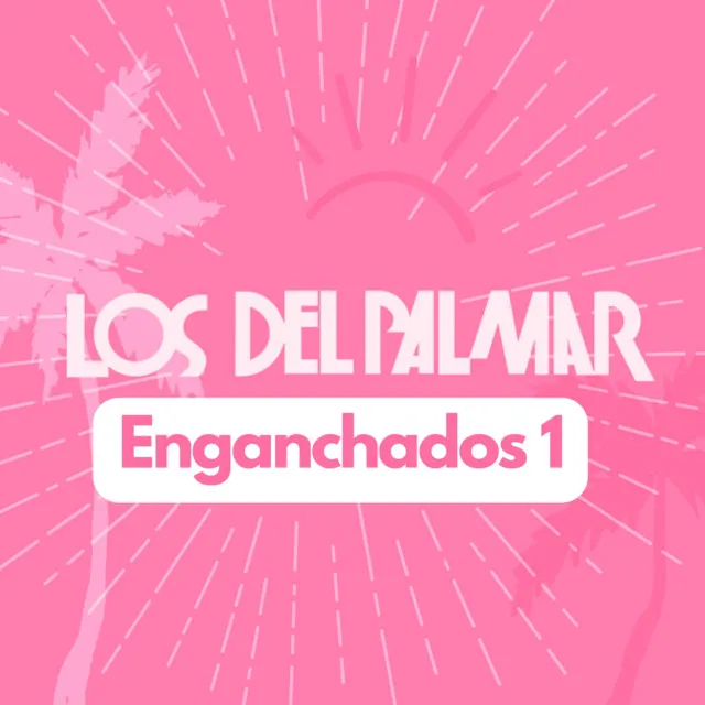 Enganchados 1