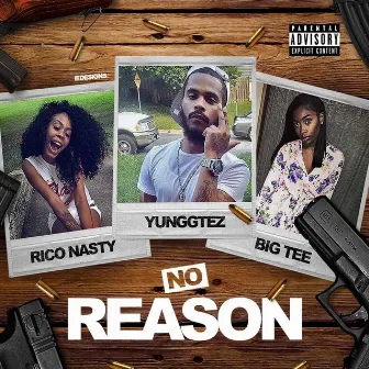 No Reason by Yunggt3z