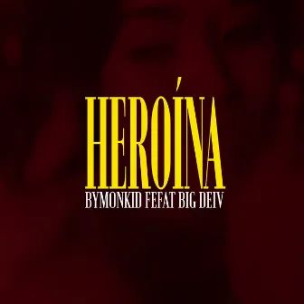 Heroína by ByMonkid