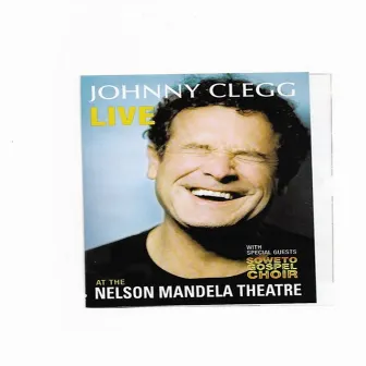 Live At The Nelson Mandela Theatre (Live) by Johnny Clegg