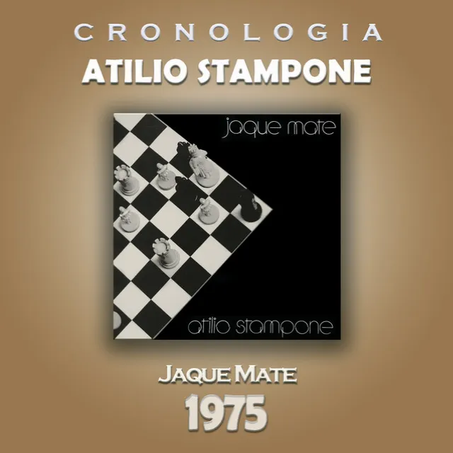 Atilio Stampone Cronología - Jaque Mate (1975)