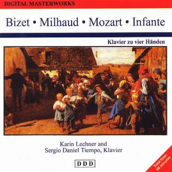 Digital Masterworks. Bizet, Milhaud, Mozart, Infante by Karin Lechner