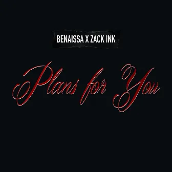 Plans for You by Benaissa