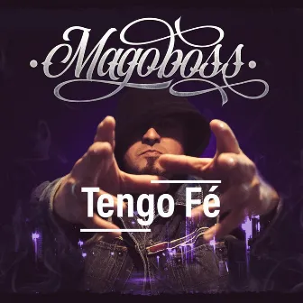 Tengo Fe by Magoboss