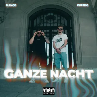 GANZE NACHT by Sianco