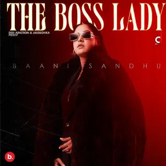 The Boss Lady by Baani Sandhu