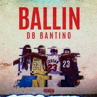 Ballin by Db Bantino