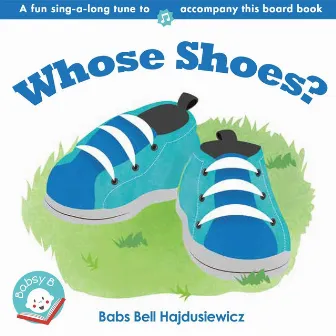 Whose Shoes? by Babsy B