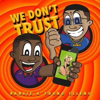 We Don´t Trust by Hansie