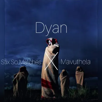 Dyan by Mavuthela